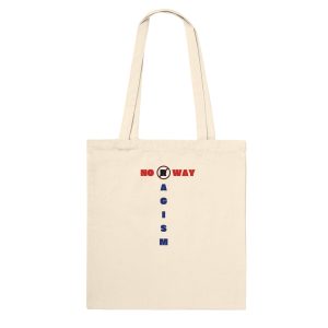 Premium Bag - You gotta Say Something - Say Something - No(R)Way Racism